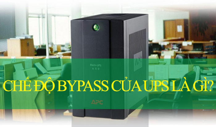 Chế độ Bypass của UPS
